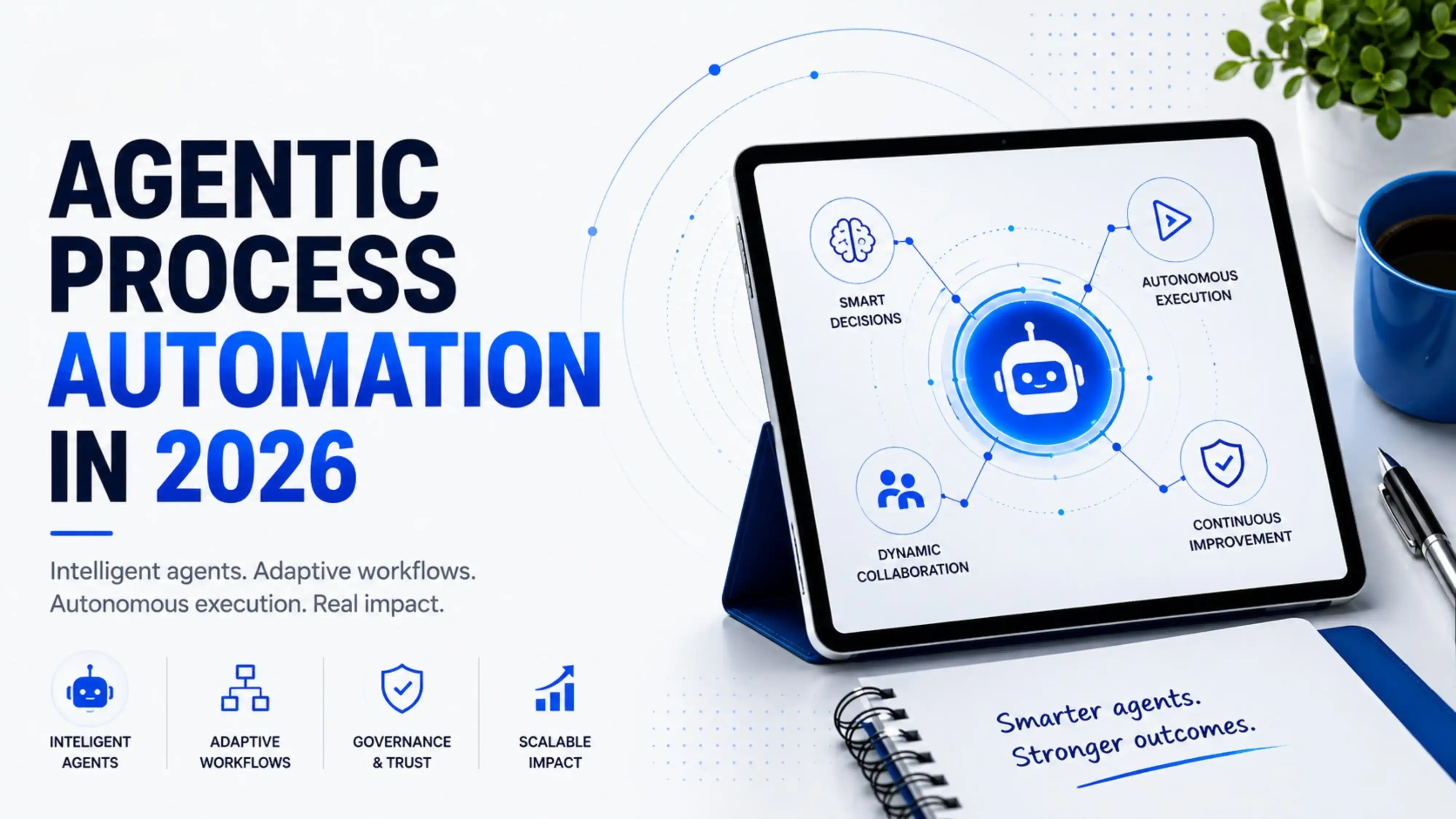 Agentic Process Automation in 2026